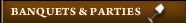 Banquets & Private Parties